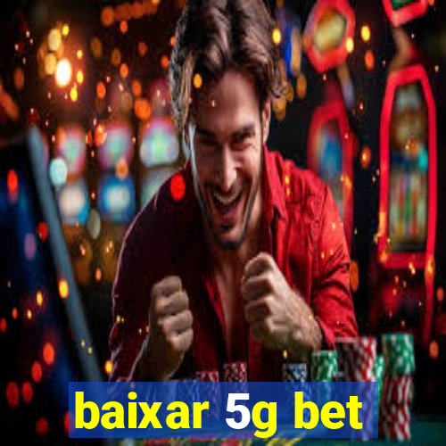 baixar 5g bet